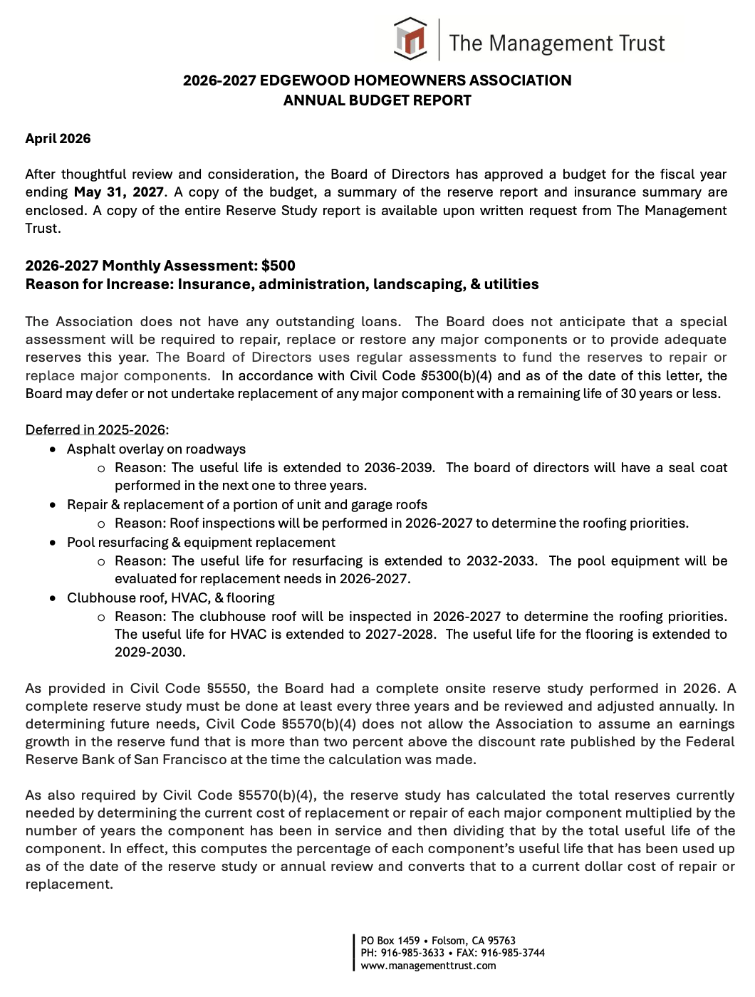 2026-2027 Edgewood Homeowners Association Annual Budget Report summary: Monthly assessment set at $500 (increase due to insurance, administration, landscaping, utilities). No outstanding loans, no special assessment anticipated. Deferred maintenance items for 2025-2026 include asphalt overlay (life extended to 2036-2039, seal coat planned in 1-3 years), roof repairs (inspections scheduled 2026-2027), pool resurfacing (extended to 2032-2033, equipment evaluation in 2026-2027), and clubhouse roof/HVAC/flooring (roof inspection 2026-2027, HVAC life extended to 2027-2028, flooring to 2029-2030). A full reserve study was completed onsite in 2026 (required every 3 years). Reserve earnings growth cannot exceed 2% above SF Fed discount rate. Reserve needs calculated via current replacement cost × years in service / total useful life. This packet also states that the Board does not anticipate a special assessment for the fiscal year. This is significant when compared with earlier reserve disclosures preserved elsewhere in the Edgewood archive. Prior reserve funding materials modeled substantial owner assessment assumptions, including approximately $4,167 per ownership interest in the earlier 2023/2024 reserve study cycle and later references to approximately $1,389 per ownership interest over multiple years in subsequent reserve disclosures.
